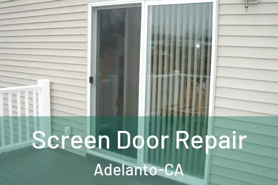 Screen Door Repair Adelanto-CA